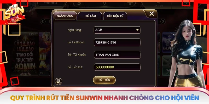 Quy trình rút tiền Sunwin nhanh chóng cho hội viên